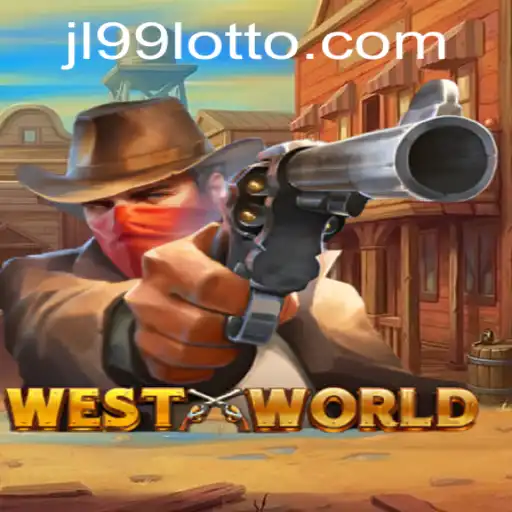 Exploring the Wild West Adventure: Discover 'WestWorld' Powered by JL99